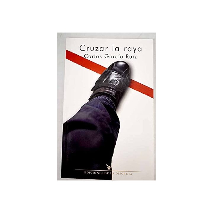 CRUZAR LA RAYA - García Ruiz, Carlos